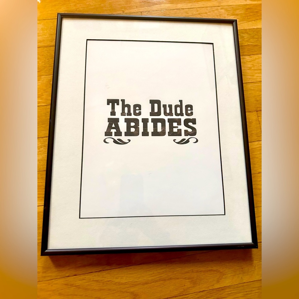 "The Dude Abides" Frames Print